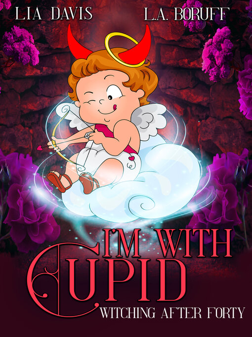 Title details for I'm With Cupid by Lia Davis - Available